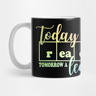 Today a Reader Tomorrow a Leader Mug